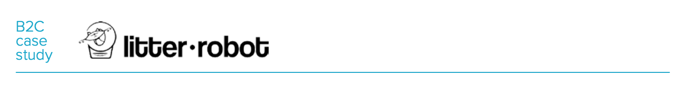 B2B Case Study: Litter Robot