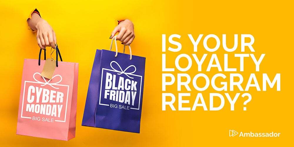 Is Your Loyalty Rewards Program Ready for Black Friday & Cyber Monday?