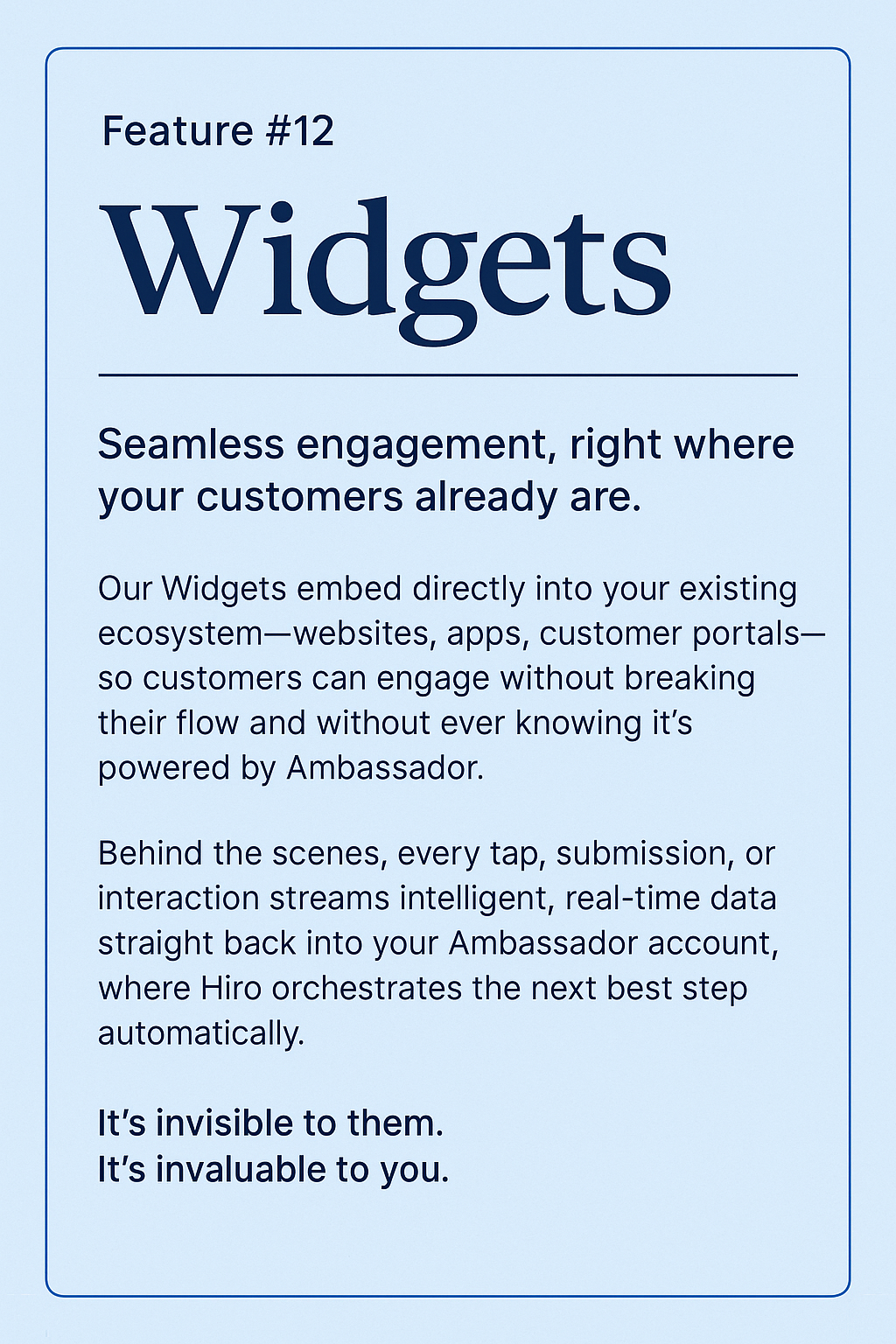Feature #12 of 14 Features in 14 Days: Widgets That Disappear Into Your Customer Experience (In the Best Way Possible)