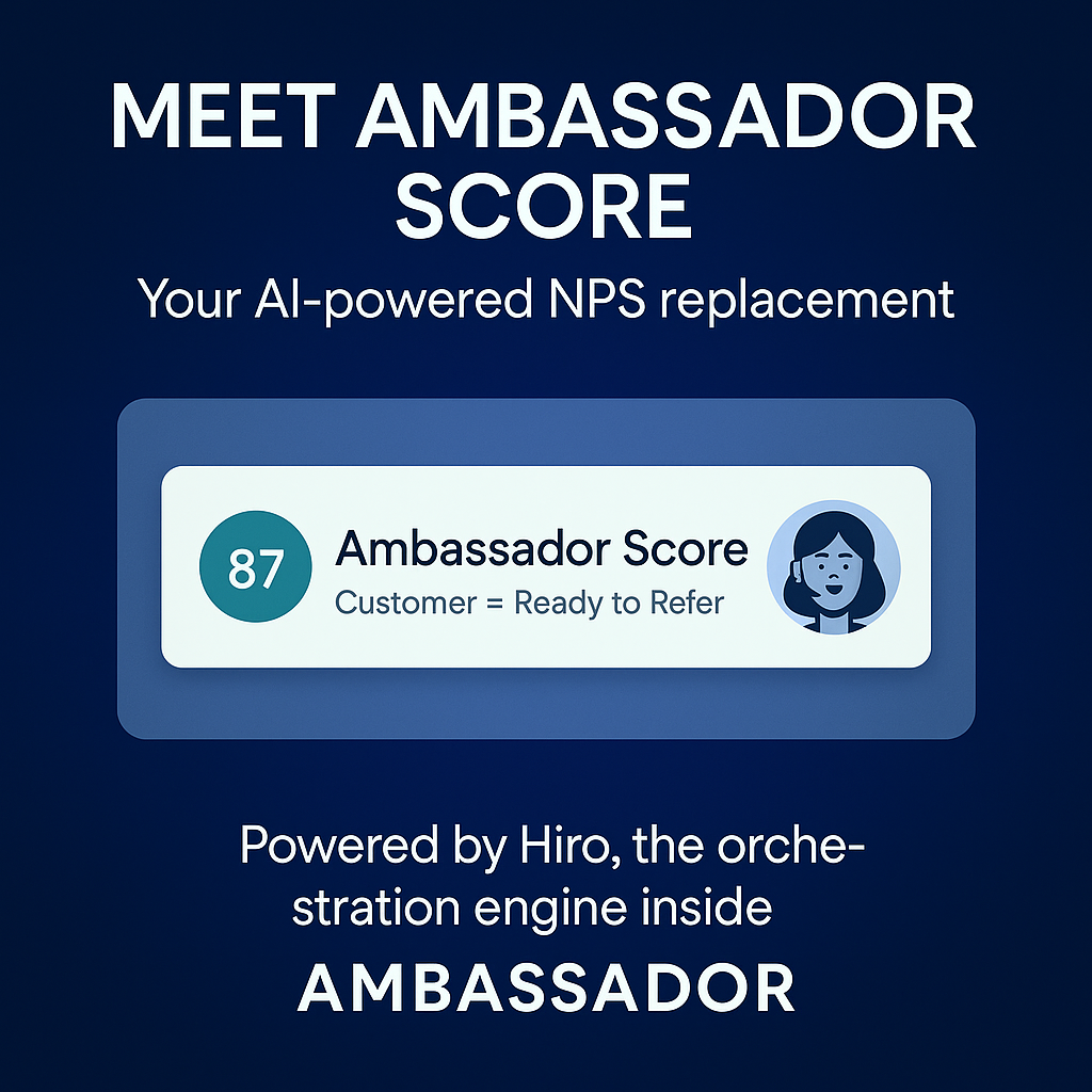 Feature #2: Meet Ambassador Score — Your AI-Powered NPS Replacement