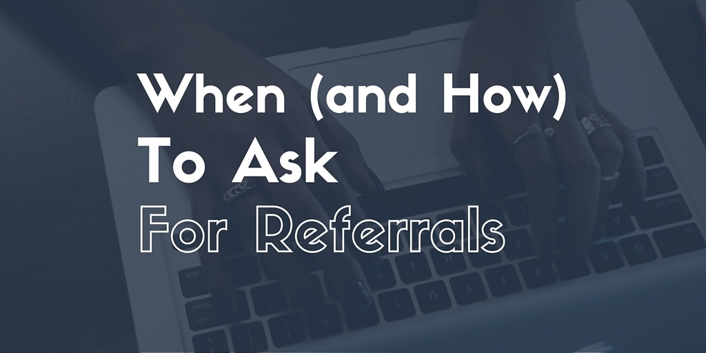 How and When to Ask for Referrals from Customers: Pro Tips