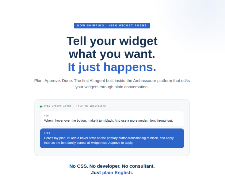 Meet Hiro Widget Agent: Plain-Language Editing. Shipped, Not Announced.